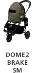 DOME2 BREAKE SM